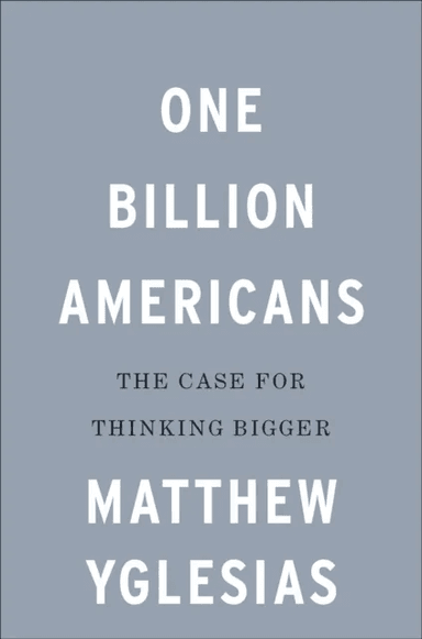 One Billion Americans av Matthew Yglesias