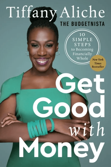 Get Good with Money av Tiffany the Budgetnista Aliche