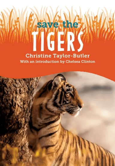 Save the...Tigers av Christine Taylor-Butler, Chelsea Clinton