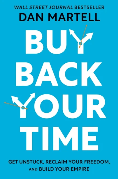 Buy Back Your Time av Dan Martell