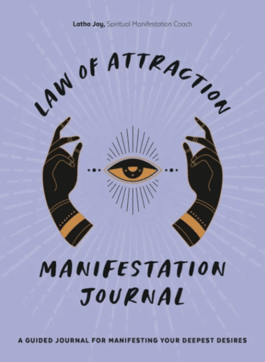 Law of Attraction Manifestation Journal av Latha (Latha Jay) Jay