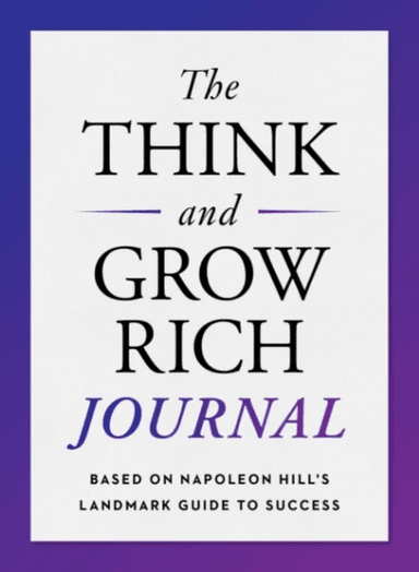 The Think and Grow Rich Journal av Napoleon (Napoleon Hill) Hill