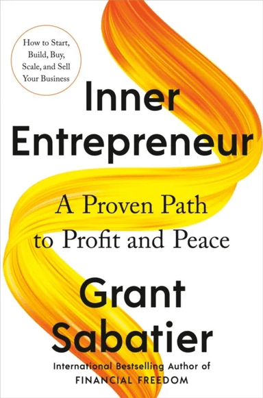 Inner Entrepreneur av Grant Sabatier