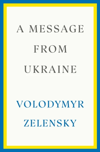A Message from Ukraine av Volodymyr Zelensky