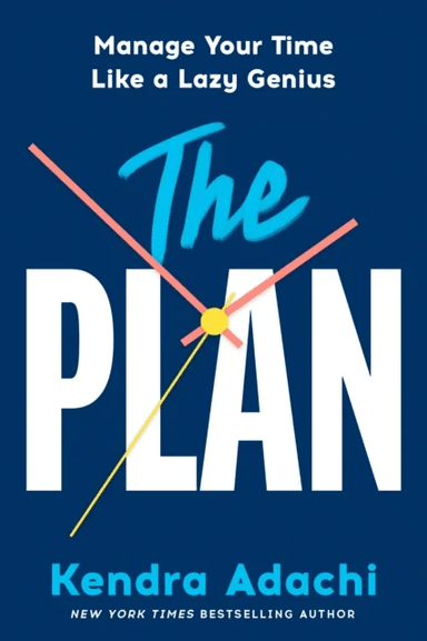The PLAN av Kendra Adachi