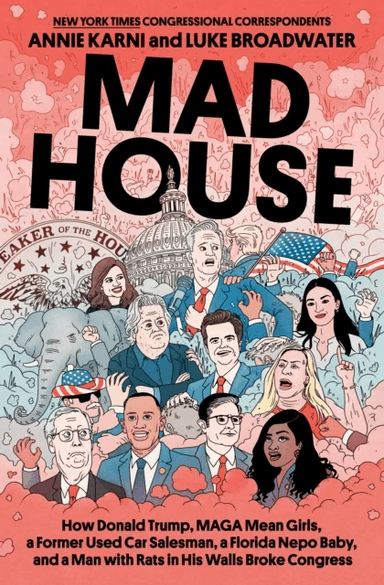 Mad House av Annie Karni, Luke Broadwater