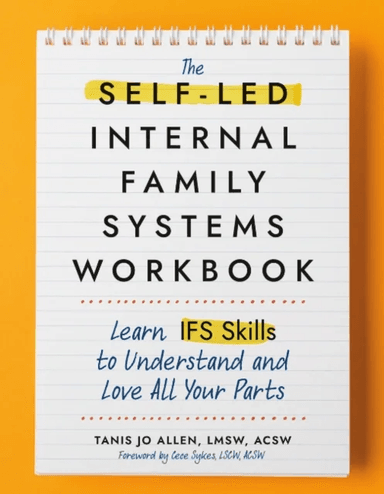 The Self-LED Internal Family Systems Workbook av Tanis Jo (Tanis Jo Allen) Allen