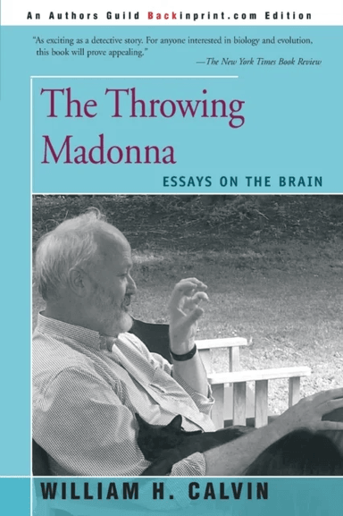 The Throwing Madonna av Affiliate Professor William H (University of Washington School of Medicine) Calvin