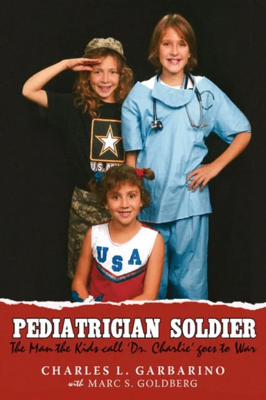 Pediatrician Soldier av Charles L Garbarino