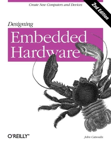 Designing Embedded Hardware 2e av John Catsoulis
