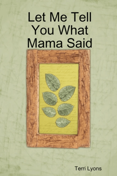 Let Me Tell You What Mama Said av Terri Lyons