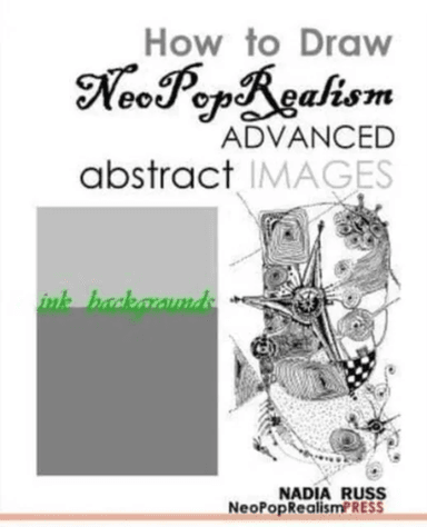 How to Draw NeoPopRealism Advanced Abstract Images av Nadia Russ