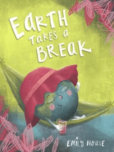 Earth Takes a Break av Emily House
