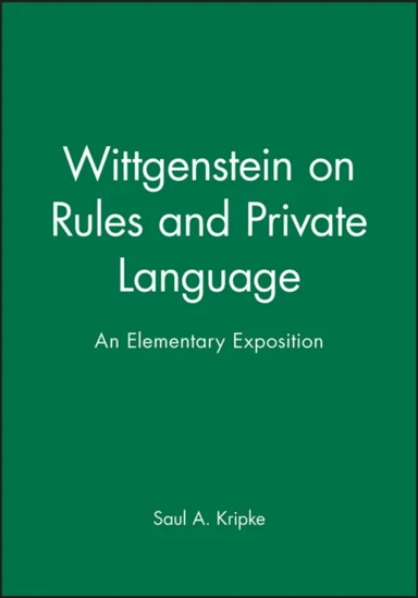Wittgenstein on Rules and Private Language av Saul A. Kripke