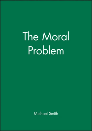 The Moral Problem av Michael (Monash University Australia) Smith