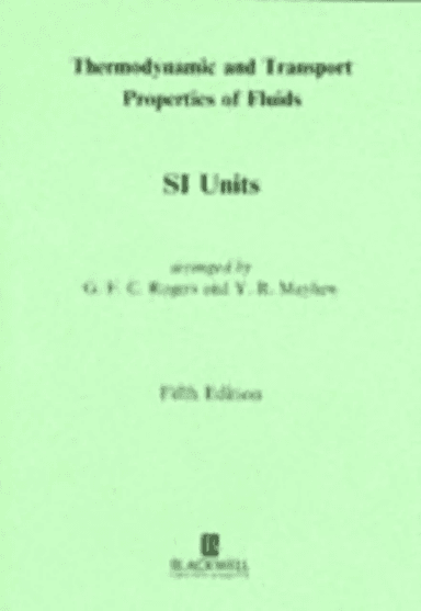 Thermodynamic and Transport Properties of Fluids av G. F. C. Rogers, Y. R. Mayhew