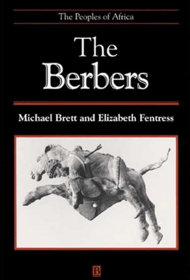 The Berbers av Michael (School of Oriental and African Studies University of London) Brett, Elizabeth (School of Oriental and African Studies Universi