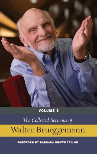 The Collected Sermons of Walter Brueggemann, Volume 3 av Walter Brueggemann