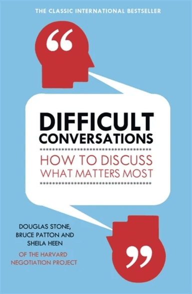 Difficult Conversations av Bruce Patton, Douglas Stone, Sheila Heen