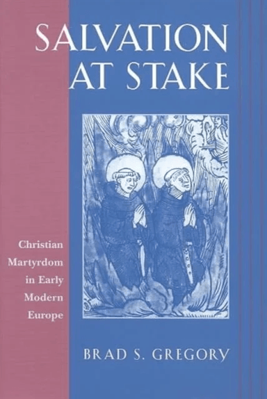 Salvation at Stake av Brad S. Gregory