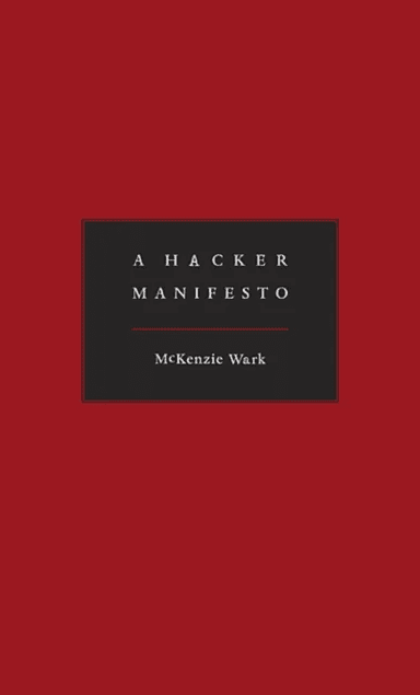 A Hacker Manifesto av McKenzie Wark
