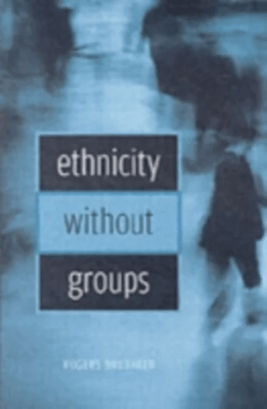 Ethnicity without Groups av Rogers Brubaker