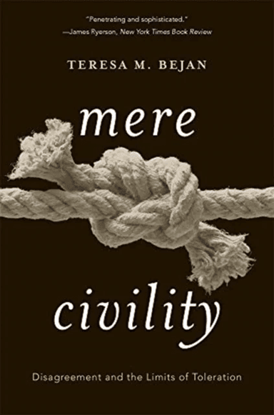 Mere Civility av Teresa M. Bejan