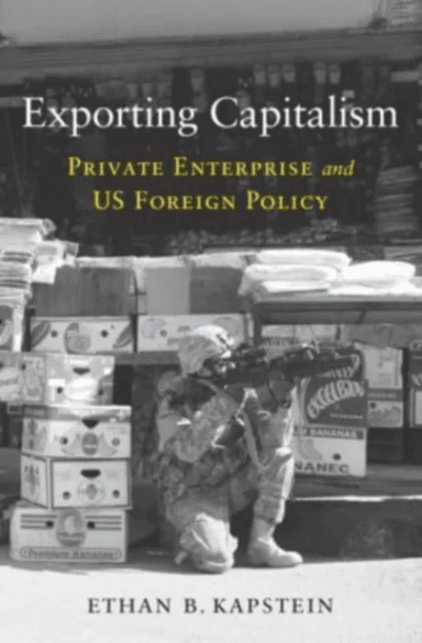 Exporting Capitalism av Ethan B. Kapstein