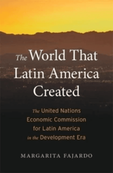 The World That Latin America Created av Margarita Fajardo