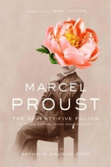 The Seventy-Five Folios and Other Unpublished Manuscripts av Marcel Proust