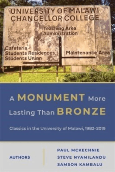 A Monument More Lasting than Bronze av Paul McKechnie, Steve Nyamilandu, Samson Kambalu