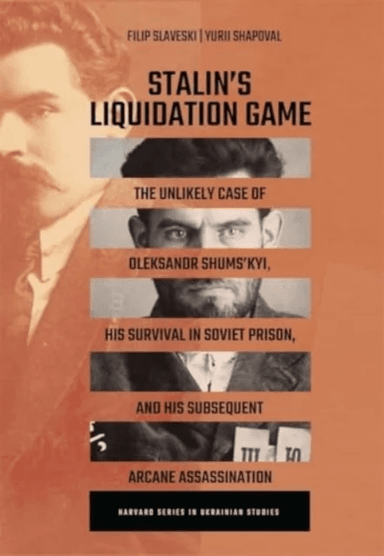 Stalin¿s Liquidation Game av Filip Slaveski, Yuri Shapoval