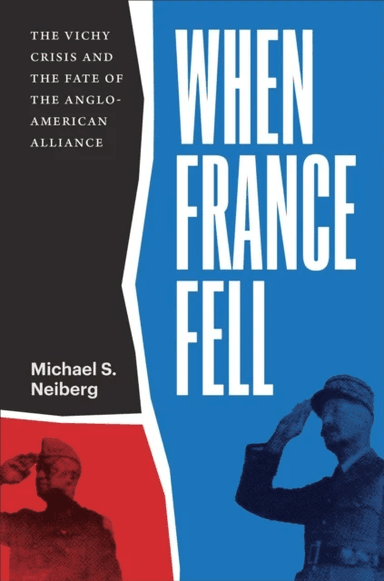 When France Fell av Michael S. Neiberg