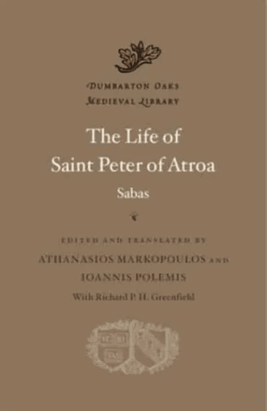 The Life of Saint Peter of Atroa av Sabas