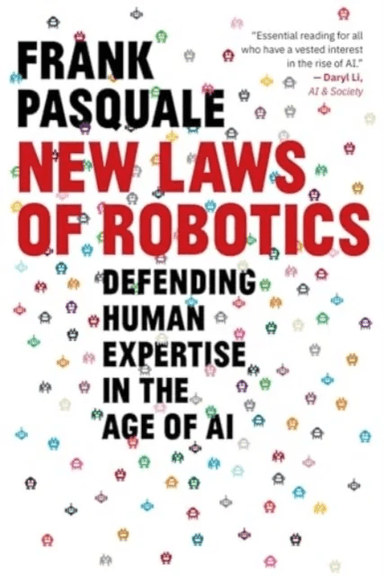 New Laws of Robotics av Frank Pasquale