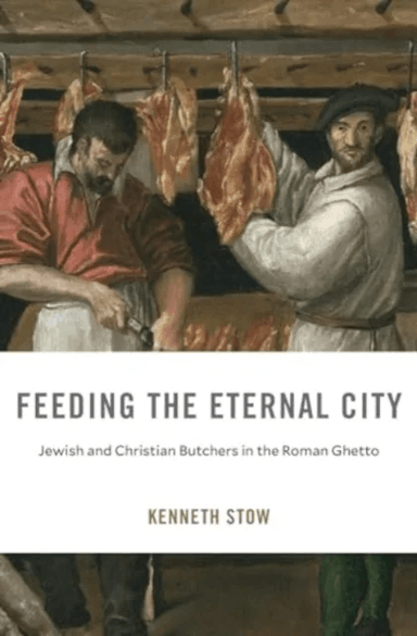 Feeding the Eternal City av Kenneth Stow