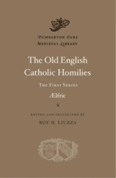 The Old English Catholic Homilies av Aelfric