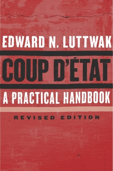 Coup d'Etat av Edward N. Luttwak
