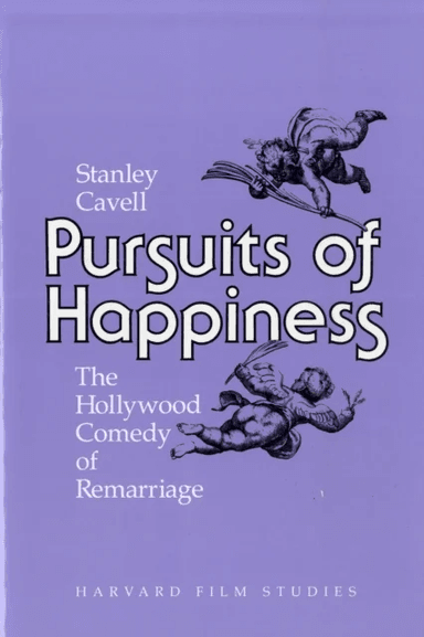 Pursuits of Happiness av Stanley Cavell