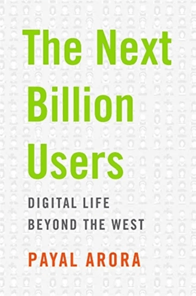 The Next Billion Users av Payal Arora