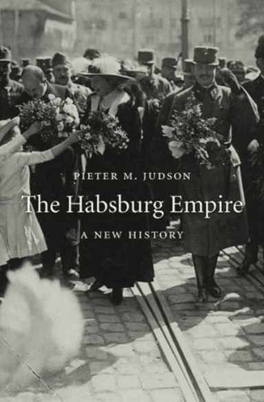 The Habsburg Empire av Pieter M. Judson