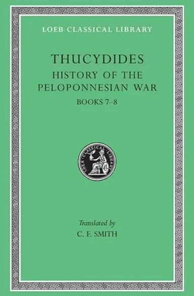 History of the Peloponnesian War, Volume IV av Thucydides
