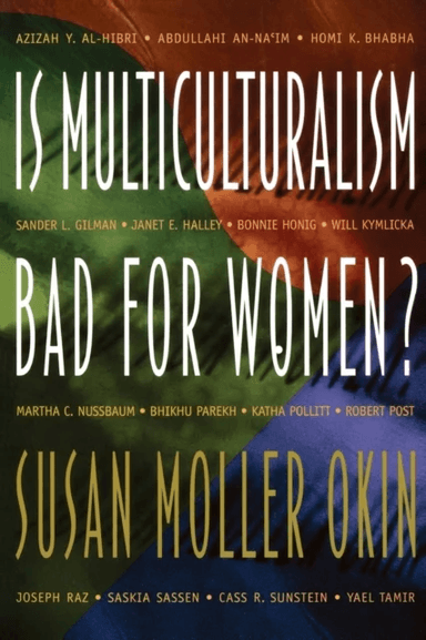 Is Multiculturalism Bad for Women? av Susan Moller Okin