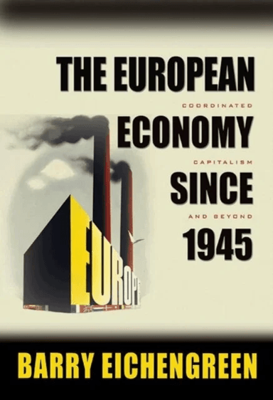 The European Economy since 1945 av Barry Eichengreen