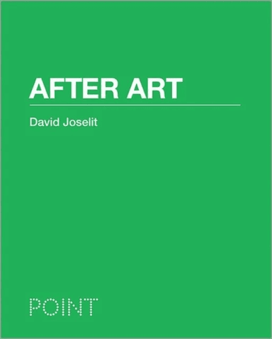 After Art av David Joselit