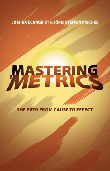 Mastering 'Metrics av Joshua D. Angrist, Joern-Steffen Pischke