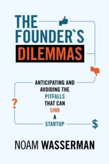 The Founder's Dilemmas av Noam Wasserman