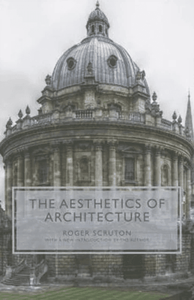 The Aesthetics of Architecture av Roger Scruton
