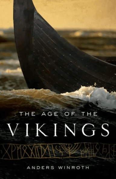 The Age of the Vikings av Anders Winroth