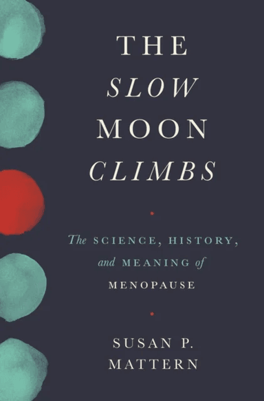 The Slow Moon Climbs av Susan Mattern